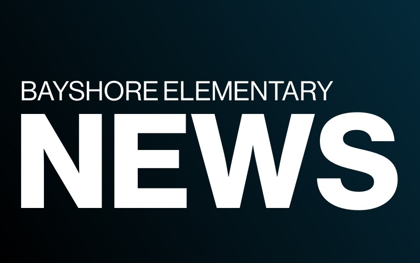 Bayshore Elementary News